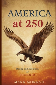 Paperback America at 250: Rising and evolution of freedom Book