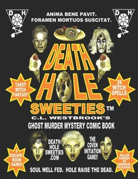 DEATH HOLE SWEETIES: TAROT WITCH FANTASY GHOST MURDER MYSTERY