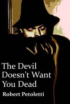Paperback The Devil Doesn't Want You Dead Book