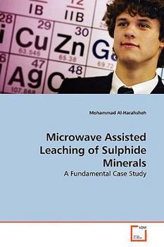 Paperback Microwave Assisted Leaching of Sulphide Minerals Book