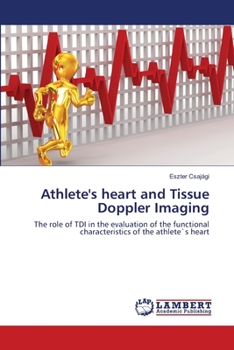 Paperback Athlete's heart and Tissue Doppler Imaging Book