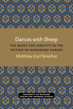 Paperback Dances with Sheep: The Quest for Identity in the Fiction of Murakami Haruki Book