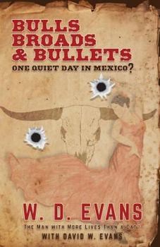 Paperback Bulls, Broads, & Bullets: One Quiet Day in Mexico? Book