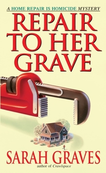 Repair to Her Grave - Book #4 of the Home Repair Is Homicide