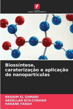 Paperback Biossíntese, caraterização e aplicação de nanopartículas [Portuguese] Book
