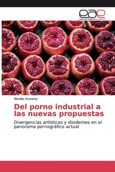 Paperback Del porno industrial a las nuevas propuestas [Spanish] Book