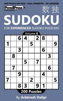 Paperback Sudoku Book for Experienced Puzzlers: 200 Puzzles (Volume 6) Book