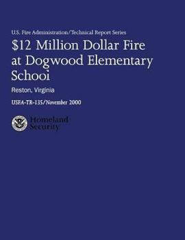 Paperback $12 Million Dollar Fire at Dogwood Elementary School - Reston, Virginia Book