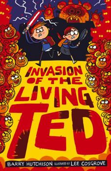 Invasion of the Living Ted - Book #3 of the Living Ted