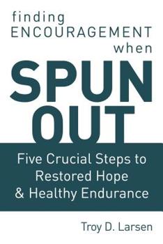 Hardcover Spun Out: Five Crucial Steps to Restored Hope and Healthy Endurance Book