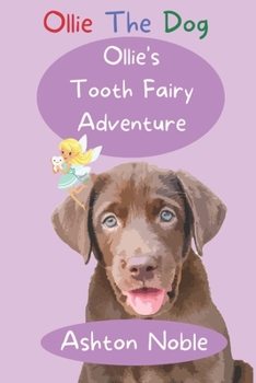 Paperback Ollie's Tooth Fairy Adventure (Ollie The Dog) Book
