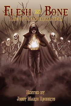 Paperback Flesh and Bone: Rise of the Necromancers Book