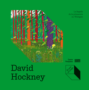 David Hockney: La llegada de la primavera en Woldgate / David Hockney: The Arrival of Spring in Woldgate (El arte en juego) (Spanish Edition)