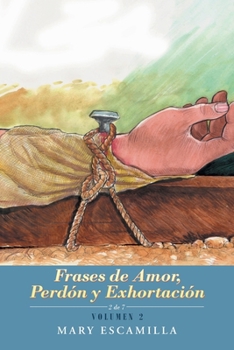 Paperback Frases De Amor, Perdón Y Exhortación: Volumen 2 [Spanish] Book