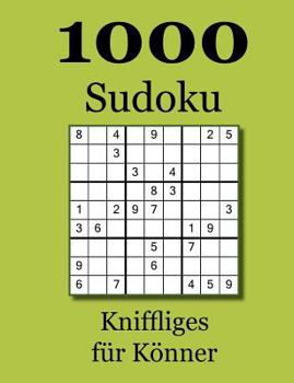 Paperback 1000 Sudoku: Kniffliges für Könner [German] Book