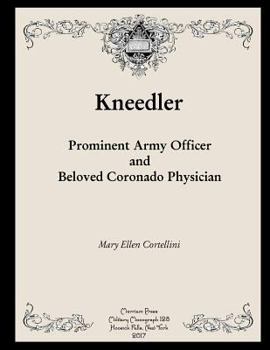 Paperback Kneedler: Prominent Army Officer and Beloved Coronado Physician Book