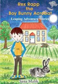 Paperback Rex Rapp the Boy Bunny Acrobat: Leaping Adventure Stories Book