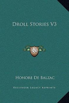 Droll Stories, Volume 3 - Book  of the Les Contes Drolatiques, or Droll Stories