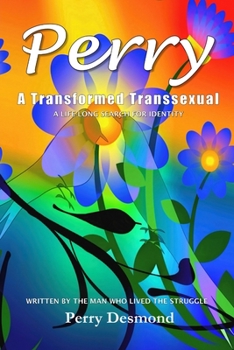 Paperback Perry A Transformed Transsexual: A Life-long search for Identity Book