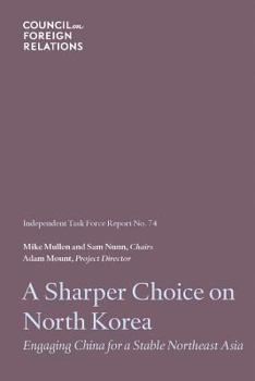 Paperback A Sharper Choice on North Korea: Engaging China for a Stable Northeast Asia Book
