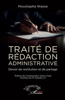 Paperback Traité de rédaction administrative: Devoir de restitution et de partage [French] Book