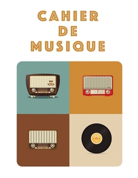 Paperback Cahier De Musique: Musiciens Composition Livre Instrument Manuscrit Personnel Papier Piano Guitare Standard 13 port?es Grand Carnet / Jou [French] Book