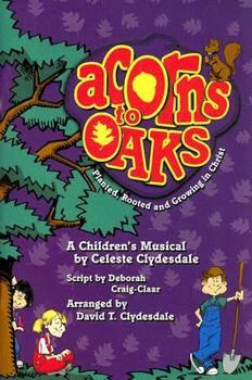 Paperback Acorns to Oaks: Planted, Rooted and Growing in Christ Book