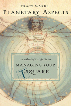 Paperback Planetary Aspects: An Astrological Guide to Managing Your T-Square Book