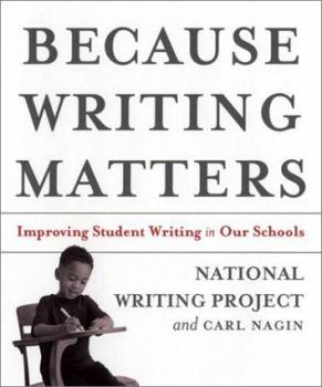 Hardcover Because Writing Matters: Improving Student Writing in Our Schools Book
