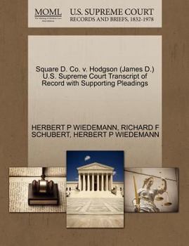Paperback Square D. Co. V. Hodgson (James D.) U.S. Supreme Court Transcript of Record with Supporting Pleadings Book