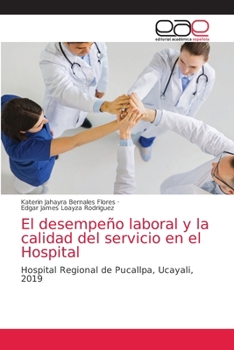 Paperback El desempeño laboral y la calidad del servicio en el Hospital [Spanish] Book