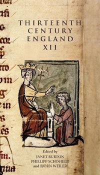 Hardcover Thirteenth Century England XII: Proceedings of the Gregynog Conference, 2007 Book