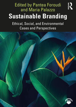 Paperback Sustainable Branding: Ethical, Social, and Environmental Cases and Perspectives Book