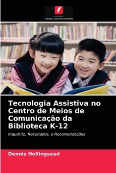 Paperback Tecnologia Assistiva no Centro de Meios de Comunicação da Biblioteca K-12 [Portuguese] Book