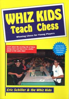 Paperback Whiz Kids Teach Chess: Chess for 16-Under Players by Ten Child Prodigies Book
