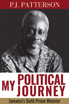 Paperback My Political Journey: Jamaica's Sixth Prime Minister Book