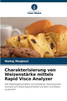 Paperback Charakterisierung von Weizenstärke mittels Rapid Visco Analyzer [German] Book