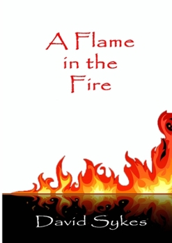 Paperback A Flame in the Fire Book