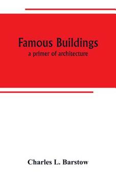 Paperback Famous buildings; a primer of architecture Book