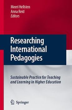 Hardcover Researching International Pedagogies: Sustainable Practice for Teaching and Learning in Higher Education Book