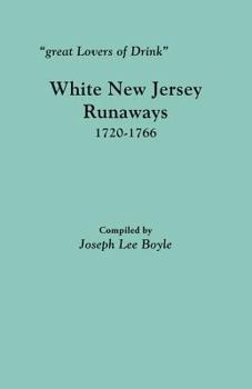 Paperback Great Lovers of Drink: White New Jersey Runaways, 1720-1766 Book