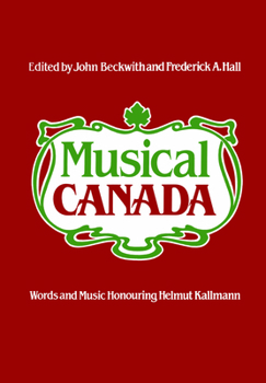 Paperback Musical Canada: Words and Music Honouring Helmut Kallmann Book