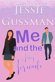 Me and the Tidy Tornado - Book #2 of the Good Grief, Idaho