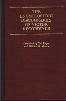 Hardcover The Encyclopedic Discography of Victor Recordings: Pre-Matrix Series Book