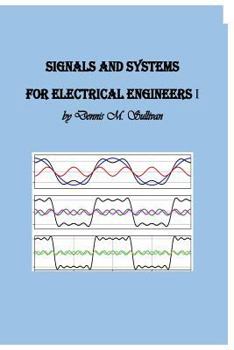 Paperback Signals and Systems for Electrical Engineers I Book