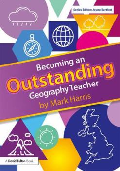 Paperback Becoming an Outstanding Geography Teacher Book