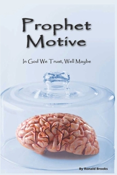 Paperback Prophet Motive: In God we trust, well maybe Book