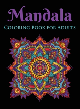 Hardcover Mandala Coloring Book for Adults: 75 Stress Relieving Designs (Hardcover) Book