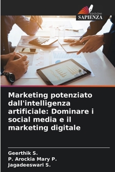 Paperback Marketing potenziato dall'intelligenza artificiale: Dominare i social media e il marketing digitale [Italian] Book