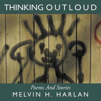 Paperback Thinking Outloud: Poems And Stories Book